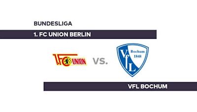 1. FC Union Berlin - VfL Bochum: Tore am laufenden Band - Bundesliga