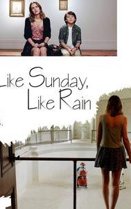 Like Sunday, Like Rain