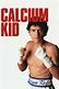 ‎The Calcium Kid (2004) directed by Alex De Rakoff • Reviews, film ...