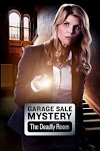 Garage Sale Mystery: The Deadly Room (2015) — The Movie Database (TMDB)