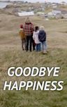 Goodbye Happiness (film)