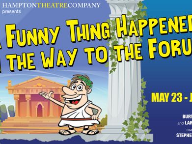 A FUNNY THING HAPPENED ON THE WAY TO THE FORUM in Long Island at Hampton Theatre Company 2024