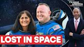 Astronauts Sunita Williams & Barry Wilmore Stranded in Space for Over 50 Days