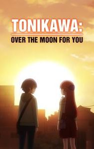 Tonikawa: Over the Moon For You