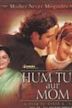 Hum Tum Aur Mom: Mother Never Misguides