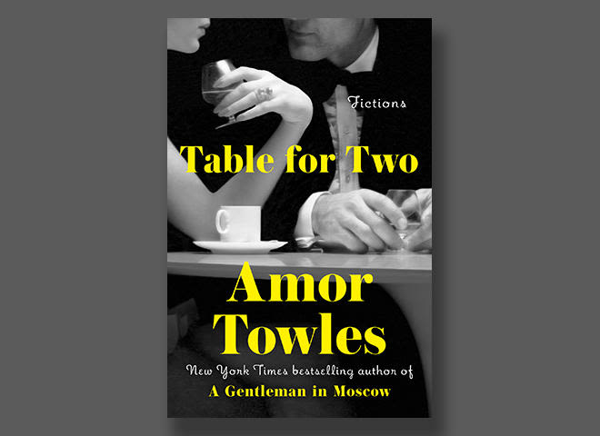 Book excerpt: "Table for Two" by Amor Towles