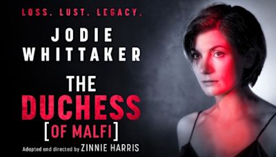 Additional Cast Members Join THE DUCHESS (OF MALFI) Starring Jodie Whittaker