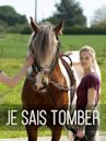 Je sais tomber