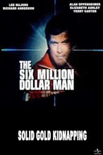 The Six Million Dollar Man: The Solid Gold Kidnapping (1973) - Posters ...