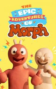 The Epic Adventures of Morph