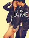 Just U & Me