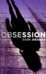 Obsession: Dark Desires