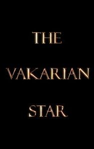 The Vakarian Star | Action, Adventure, Drama