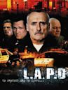 L.A.P.D.: To Protect and to Serve