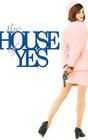 The House of Yes