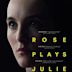 Rose Plays Julie