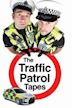 The Traffic Patrol Tapes