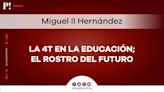 La 4T en la educación; el rostro del futuro