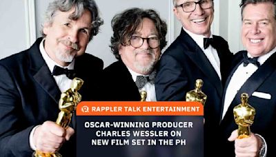 Rappler Talk Entertainment: Oscar-winning producer Charles Wessler on new film set in the Philippines