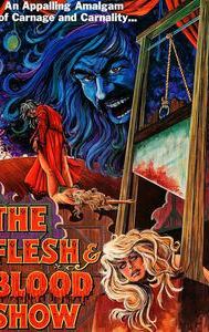 The Flesh and Blood Show