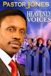 Pastor Jones: Heavenly Voices