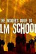 The Insider's Guide to Film School