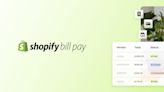 Shopify adds direct bill payments in bid to be a single-stop fintech for merchants