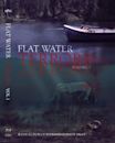 Flat Water Terrors Volume 1