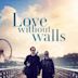 Love Without Walls