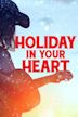 Holiday in Your Heart