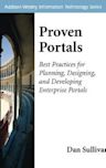 Proven Portals: Best Practices for Planning, Designing, and Developing Enterprise Portals: Best Practices for Planning, Designing, and Developing Enterprise Portals