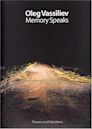 Oleg Vassiliev: Memory Speaks (Themes and Variations)