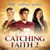 Catching Faith 2