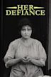 Her Defiance