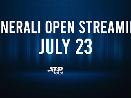 Where to Watch Generali Open Tuesday, July 23: TV Channel, Live Stream, Start Times