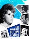 Los hombres de Lupe Alvirez