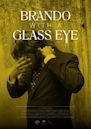 Brando with a Glass Eye | Drama