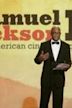 Samuel L. Jackson: An American Cinematheque Tribute