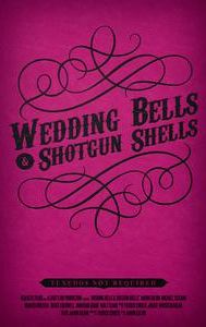 Wedding Bells & Shotgun Shells