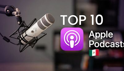 Los podcasts más sonados hoy en Apple México