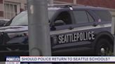 Should police return to Seattle schools?