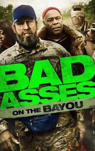 Bad Asses on the Bayou