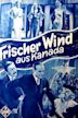 Frischer Wind aus Kanada