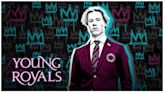 Young Royals Season 1 Streaming: Watch & Stream Online via Netflix