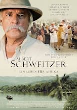 Albert Schweitzer - Ein Leben für Afrika | Szenenbilder und Poster ...