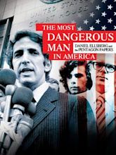 The Most Dangerous Man in America: Daniel Ellsberg and the Pentagon Papers