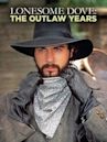 Lonesome Dove: The Outlaw Years