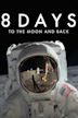 8 Days: To the Moon and Back