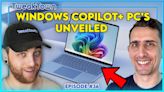 TT Show Episode 36 - Microsoft Copilot+ PCs, Windows Recall, NVIDIA handheld, and RDNA 5