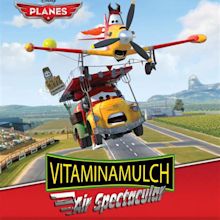 Imagen - Planes-vitaminamulch-air-spectacular.jpg | Disney Wiki ...